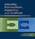 E-Book (epub) Identity, Formation, Agency, and Culture von James E. Cote, Charles G. Levine