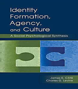 eBook (epub) Identity, Formation, Agency, and Culture de James E. Cote, Charles G. Levine