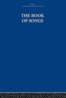 E-Book (epub) The Book of Songs von The Arthur Waley Estate, Arthur Waley