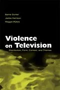 E-Book (pdf) Violence on Television von Barrie Gunter, Jackie Harrison, Maggie Wykes
