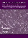 E-Book (epub) Privacy and Disclosure of Hiv in interpersonal Relationships von Kathryn Greene, Valerian J. Derlega, Gust A. Yep