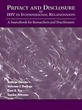 E-Book (pdf) Privacy and Disclosure of Hiv in interpersonal Relationships von Kathryn Greene, Valerian J. Derlega, Gust A. Yep