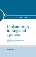E-Book (pdf) Philanthropy in England, 1480 - 1660 von W. K. Jordan