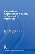 E-Book (pdf) Vowel/Glide Alternation in a Theory of Constraint Interaction von Samuel Rosenthall, Laurence Horn