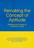 E-Book (epub) Remaking the Concept of Aptitude von Lyn Corno, Lee J. Cronbach, Haggai Kupermintz