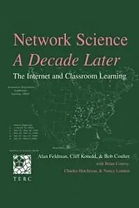 E-Book (epub) Network Science, A Decade Later von Alan Feldman, Cliff Konold, Bob Coulter