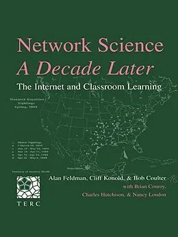 E-Book (pdf) Network Science, A Decade Later von Alan Feldman, Cliff Konold, Bob Coulter