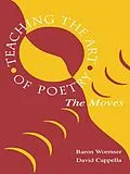 E-Book (epub) Teaching the Art of Poetry von Baron Wormser