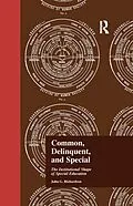 E-Book (epub) Common, Delinquent, and Special von J. Richardson