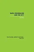 E-Book (epub) Race, Colonialism and the City von John Rex