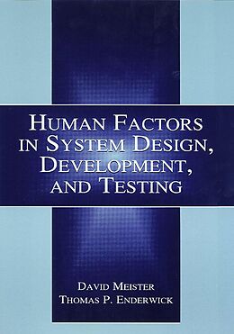 E-Book (epub) Human Factors in System Design, Development, and Testing von David Meister, Thomas P. Enderwick