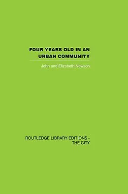 E-Book (epub) Four years Old in an Urban Community von John Newson, Elizabeth Newson