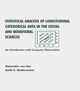 E-Book (epub) Statistical Analysis of Longitudinal Categorical Data in the Social and Behavioral Sciences von Alexander Von Eye, Keith E. Niedermeier