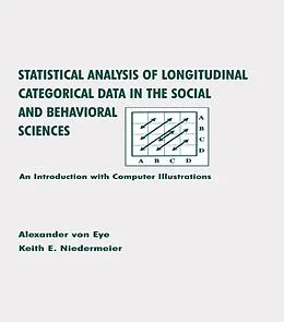 E-Book (pdf) Statistical Analysis of Longitudinal Categorical Data in the Social and Behavioral Sciences von Alexander Von Eye, Keith E. Niedermeier