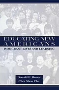 E-Book (pdf) Educating New Americans von Donald F. Hones, Shou C. Cha, Cher Shou Cha