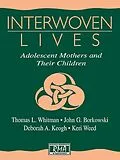 E-Book (epub) Interwoven Lives von Deborah A. Keogh, Keri Weed, Thomas L. Whitman