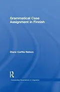 E-Book (pdf) Grammatical Case Assignment in Finnish von Diane C. Nelson