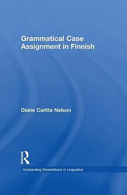 E-Book (pdf) Grammatical Case Assignment in Finnish von Diane C. Nelson