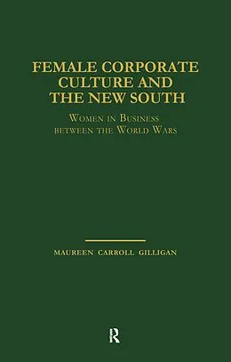 PDF Female Corporate Culture and the New South von Maureen Carroll Gilligan