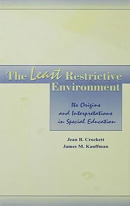 E-Book (pdf) The Least Restrictive Environment von Jean B. Crockett, James M. Kauffman