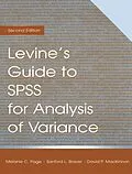 ePUB Levine's Guide to SPSS for Analysis of Variance von Sanford L. Braver, David P. MacKinnon, Melanie Page