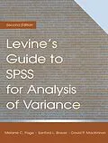 PDF Levine's Guide to SPSS for Analysis of Variance von Sanford L. Braver, David P. MacKinnon, Melanie Page