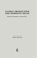 E-Book (pdf) Global Production and Domestic Decay von Brian D. Phillips