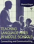 E-Book (epub) Teaching Language Arts in Middle Schools von Sharon Kingen