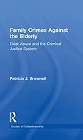 E-Book (pdf) Family Crimes Against the Elderly von Patricia J. Brownell