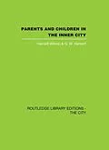 E-Book (epub) Parents and Children in the Inner City von Harriett Wilson, G. W. Herbert