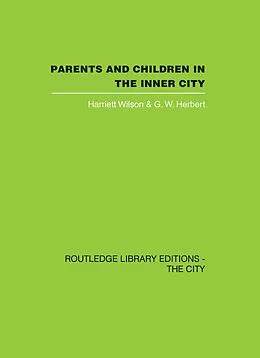 E-Book (epub) Parents and Children in the Inner City von Harriett Wilson, G. W. Herbert