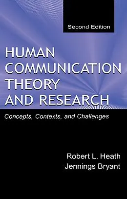 E-Book (epub) Human Communication Theory and Research von Robert L. Heath, Jennings Bryant
