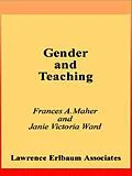 E-Book (pdf) Gender and Teaching von Frances A. Maher