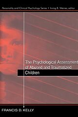 eBook (epub) The Psychological Assessment of Abused and Traumatized Children de Francis D. Kelly