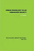 E-Book (pdf) Urban Sociology and Urbanized Society von J. R. Mellor