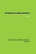 E-Book (pdf) Integrated Urban Models Vol 1: Policy Analysis of Transportation and Land Use (RLE: The City) von S. H. Putman