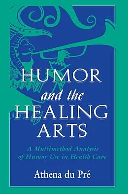E-Book (epub) Humor and the Healing Arts von Athena Du Pré