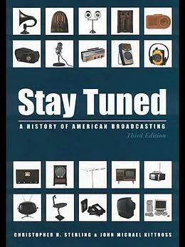 E-Book (epub) Stay Tuned von Christopher Sterling, John Michael Kittross