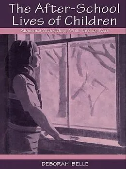 E-Book (pdf) The After-school Lives of Children von Deborah Belle