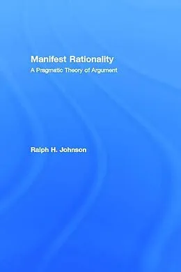 E-Book (pdf) Manifest Rationality von Ralph H. Johnson