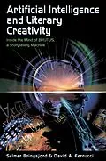 E-Book (epub) Artificial Intelligence and Literary Creativity von Selmer Bringsjord, David Ferrucci