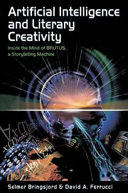 E-Book (epub) Artificial Intelligence and Literary Creativity von Selmer Bringsjord, David Ferrucci