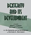 PDF Dexterity and Its Development von Nicholai A. Bernstein
