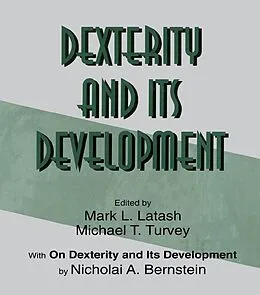 PDF Dexterity and Its Development von Nicholai A. Bernstein