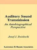 E-Book (epub) Auditory Sound Transmission von Jozef J. Zwislocki