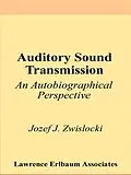 E-Book (pdf) Auditory Sound Transmission von Jozef J. Zwislocki