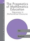E-Book (epub) The Pragmatics of Mathematics Education von Tim Rowland