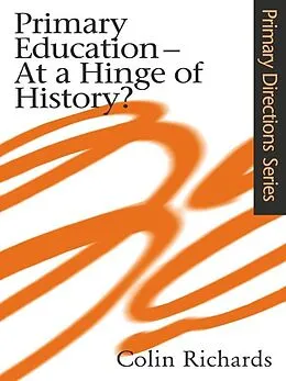 E-Book (pdf) Primary Education at a Hinge of History von Colin Richards