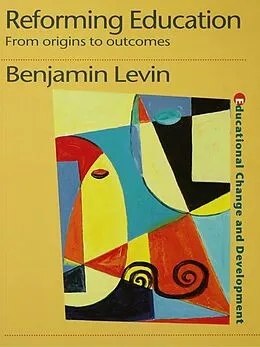 E-Book (epub) Reforming Education von Benjamin Levin