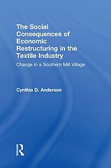 eBook (epub) Social Consequences of Economic Restructuring in the Textile Industry de Cynthia D. Anderson